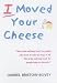 Books : I Moved Your Cheese