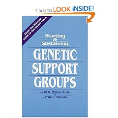Starting and Sustaining Genetic Support Groups by Professor Joan O. Weiss and Ms. Jayne S. Mackta