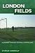 Books : London Fields: A Journey Through Football's Metroland
