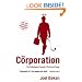 The Corporation: The Pathological Pursuit of Profit and Power