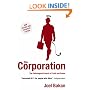 The Corporation: The Pathological Pursuit of Profit and Power