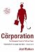 The Corporation: The Pathological Pursuit of Profit and Power