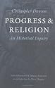 Progress & Religion: An Historical Inquiry (Dawson, Christopher, Works.)