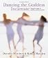 Dancing the Goddess Incarnate: Living the Magic of Maiden, Mother & Crone