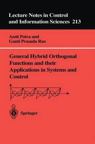 general hybrid orthogonal functions and their applications in systems and control lecture notes in control and
