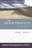 The Minor Prophets: Micah-Malachi v. 2 (Expositional Commentary)