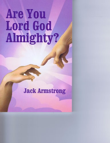 Are You Lord God Almighty?
