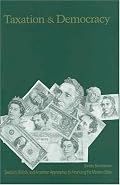 Taxation and Democracy: Swedish, British and American Approaches to Financing the Modern State