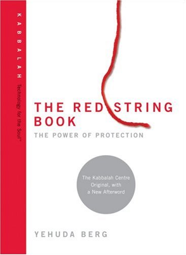 The Red String Book: The Power of Protection (Technology for the Soul)