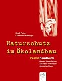 Produkt-Bild: Naturschutz im &Ouml;kolandbau: Praxishanbuch f&uuml;r den &ouml;kologischen Ackerbau im nordostdeutschen Raum