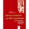 Naturschutz im �kolandbau: Praxishanbuch f�r den �kologischen Ackerbau im nordostdeutschen Raum