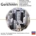 Gershwin: Rhapsody in Blue/Cuban Overture/An American in Paris etc