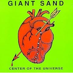 Center of the Universe by  Giant Sand 