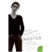 Wasted: A Memoir of Anorexia and Bulimia