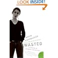 Wasted: A Memoir of Anorexia and Bulimia (P.S.) by Marya Hornbacher