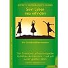 Sein Leben neu erfinden: Wie Sie Lebensfallen meistern. Den Teufelskreis selbstsch�digenden Verhaltens durchbrechen ... Und sich wieder gl�cklich f�hlen