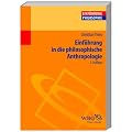 Einf�hrung in die philosophische Anthropologie