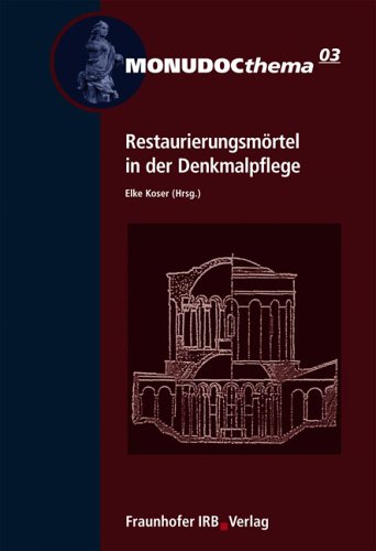 Restaurierungsmörtel in der Denkmalpflege