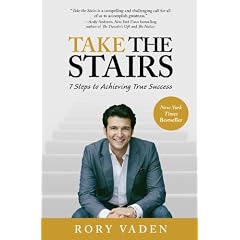 Take the Stairs: 7 Steps to Achieving True Success