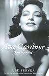 Ava Gardner: "Love Is Nothing"