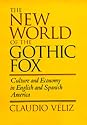 The New World of the Gothic Fox: Culture and Economy in English and Spanish America