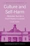Culture and Self-Harm: Attempted Suicide in South Asians in London (Maudsley Series)