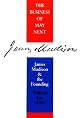 The Business of May Next: James Madison and the Founding