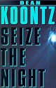 Seize the Night (Dean Koontz)