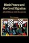 Black Protest and the Great Migration: A Brief History with Documents (The Bedford Series in History and Culture)