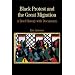Black Protest and the Great Migration: A Brief History with Documents (The Bedford Series in History and Culture)