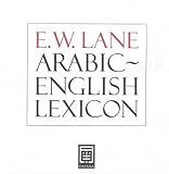 E.W. Lane Arabic English Lexicon