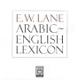 E.W. Lane Arabic English Lexicon
