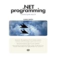 NET Programming Practical Guide Using