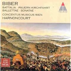 Heinrich Ignaz Franz von Biber: Battalia; Pauern Kirchfahrt; Ballettae; Sonatae