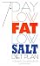 7 Day Low Fat Low Salt Diet Plan: To Change Your Eating Habits for Life