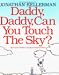 Book Daddy, Daddy, Can You Touch the Sky?