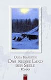 Das wei&szlig;e Land der Seele - Olga Kharitidi
