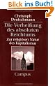 Die Verhei�ung des absoluten Reichtums: Zur religi�sen Natur des Kapitalismus
