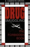 Drug Smuggling: The Forbidden Book