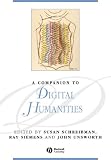 View Book 'A Companion to Digital Humanities (Blackwell Companions to Literature and Culture)'