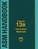ASM Handbook: Volume 13B: Corrosion: Materials - 0871707071