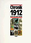 Chronik, Chronik 1912: Tag f�r Tag in Wort und Bild