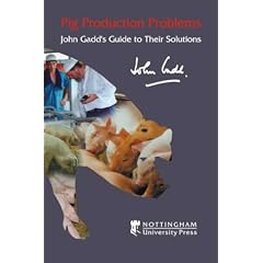 Pig Production Problems: John Gadd's Guide to Their Solutions