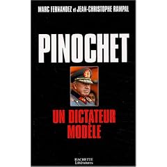 Pinochet : Un dictateur mod�le