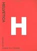 Helvetica: Homage to a Typeface