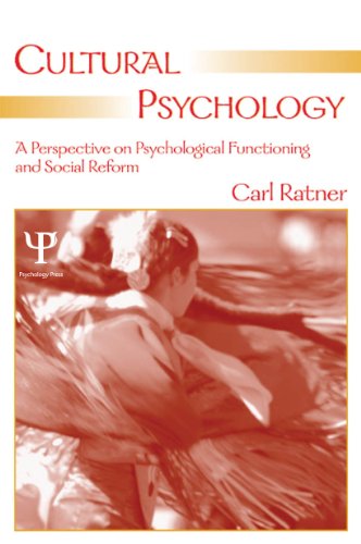 Cultural Psychology: A Perspective on Psychological Functioning and Social Reform