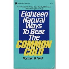 Eighteen Natural Ways to Beat the Common Cold (A Keats original health book) by Norman D. Ford