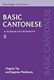 Basic Cantonese: A Grammar and Workbook (Grammar Workbooks)