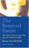The Bereaved Parent (Human Horizons) (Human Horizons),
Harriet Sarnoff Schiff