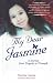 My Dear Jasmine: A Journey from Tragedy to Triumph